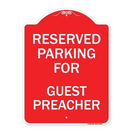 Signmission Parking Reserved for Guest Preacher, Red & White Aluminum Sign, 18" x 24", RW-1824-23387 A-DES-RW-1824-23387